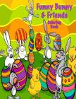 Funny Bunny & Friends Coloring Book By Mary Lou Brown, Sandy Mahony Cover Image