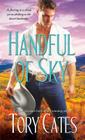 Handful of Sky By Tory Cates Cover Image