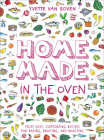 Home Made in the Oven: Truly Easy, Comforting Recipes for Baking, Broiling, and Roasting Cover Image