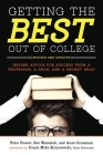 Getting the Best Out of College, Revised and Updated: Insider Advice for Success from a Professor, a Dean, and a Recent Grad Cover Image