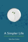 A Simpler Life (Expertise: Cultures and Technologies of Knowledge) Cover Image