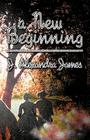 A New Beginning By J. Alexandra James Cover Image