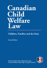 Canadian Child Welfare Law: Children, Families, and the State By Nicholas Bala (Editor), Michael K. Zapf (Editor), Robin Vogl (Editor) Cover Image