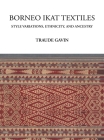 Borneo Ikat Textiles: Style Variations, Ethnicity, and Ancestry Cover Image