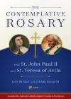 The Contemplative Rosary: With St. John Paul II and St. Teresa of Avila Cover Image