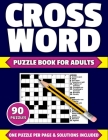 Crossword Puzzle Book For Adults: Large Print Crossword Puzzle Book For Adults Of 2021 Containing 90 Puzzles With Solutions By Ng Hobert Publication Cover Image