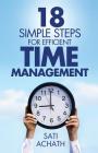 18 Simple Steps for Efficient Time Management By Sati Achath Cover Image