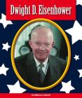 Dwight D. Eisenhower (Premier Presidents) By Mirella S. Miller Cover Image