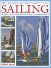 The Practical Encyclopedia of Sailing: The Complete Practical Guide to Sailing and Racing Dinghies, Catamarans and Keelboats Cover Image