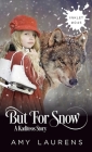 But For Snow By Amy Laurens Cover Image