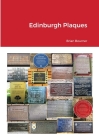 Edinburgh Plaques By Brian Bourner Cover Image