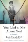 You Lied to Me About God: A Memoir Cover Image