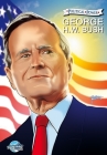 Political Power: George H. W. Bush By Michael Frizell, Curtis Lawson, Martin Gimenez (Artist) Cover Image