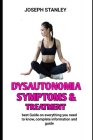 Dysautonomia symptoms & treatment: Learn everything you need to know about dysautonomia Cover Image
