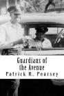 Guardians of the Avenue: African-American Officers with the Indianapolis Police Departm By Patrick R. Pearsey Cover Image