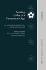 Seeking Order in a Tumultuous Age: The Writings of Chŏng Tojŏn, a Korean Neo-Confucian (Korean Classics Library: Historical Materials #1) By David M. Robinson, Robert E. Buswell (Editor) Cover Image