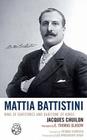 Mattia Battistini: King of Baritones and Baritone of Kings [With CD (Audio)] By Jacques Chuilon, Thomas E. Glasow (Translator), Thomas Hampson (Foreword by) Cover Image