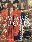 The Wars of the Roses By Martin J. Dougherty Cover Image