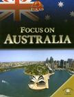 Focus on Australia (World in Focus) By Otto James Cover Image