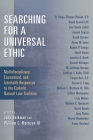Searching for a Universal Ethic: Multidisciplinary, Ecumenical, and Interfaith Responses to the Catholic Natural Law Tradition Cover Image