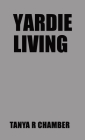 Yardie Living By Tanya Chambers Cover Image
