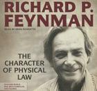 The Character of Physical Law [With CDROM] By Richard P. Feynman, Sean Runnette (Read by) Cover Image