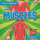 My Muscles (What's Inside Me?) Cover Image