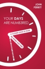 Your Days Are Numbered: A Closer Look at How We Spend Our Time & the Eternity Before Us Cover Image