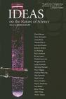 Ideas on the Nature of Science By David Cayley (Editor) Cover Image