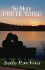 No More Pretending By Bette Hawkins Cover Image
