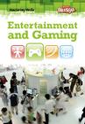 Entertainment and Gaming (Mastering Media) By Stergios Botzakis Cover Image