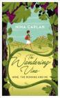 The Wandering Vine: Wine, the Romans and Me By Nina Caplan Cover Image