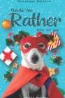 Would you rather game book: : Unique Christmas Edition: A Fun Family Activity Book for Boys and Girls Ages 6, 7, 8, 9, 10, 11, and 12 Years Old - By Perfect Would You Rather Books Cover Image