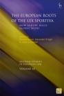 The European Roots of the Lex Sportiva: How Europe Rules Global Sport (Swedish Studies in European Law) Cover Image
