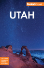 Fodor's Utah: With Zion, Bryce Canyon, Arches, Capitol Reef and Canyonlands National Parks (Full-Color Travel Guide) By Fodor's Travel Guides Cover Image