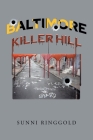 Baltimore: Killer Hill By Sunni Ringgold Cover Image