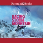 Racing Storm Mountain By Trent Reedy, Matt Godfrey (Read by) Cover Image