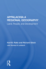 Appalachia a Regional Geography: Land, People, and Development By Karl Raitz Cover Image