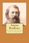 Aaron BenKatz: Astory of faith and vengence By Stephan M. Arleaux Cover Image