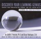 Discover Your Learning Genius: Enhance Your Concentration, Memory, and Test-Taking Skills By Judith E. Pearson, Oscar Rodriguez Cover Image