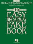 The Easy Broadway Fake Book: Over 100 Songs in the Key of C By Hal Leonard Corp (Created by) Cover Image