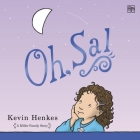 Oh, Sal By Kevin Henkes, Julienne Irons (Read by) Cover Image