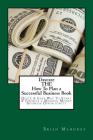 Daycare THE How To Plan a Successful Business Book: Quick & Easy Way To Start & Finance a Massive Money Business Opportunity By Brian Mahoney Cover Image