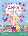 Anna and the Scandinavian Hearts By Wendy Jangaard Jensen, Katherine Castano (Illustrator) Cover Image
