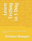 Learn Testing in 1 Day: Definitive Guide to Learn Software Testing for Beginners By Krishna Rungta Cover Image