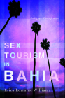 Sex Tourism in Bahia: Ambiguous Entanglements (NWSA / UIP First Book Prize) Cover Image