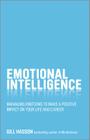 Emotional Intelligence: Managing Emotions to Make a Positive Impact on Your Life and Career By Gill Hasson Cover Image
