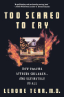 Too Scared To Cry: Psychic Trauma In Childhood Cover Image