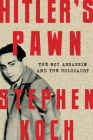Hitler's Pawn: The Boy Assassin and the Holocaust By Stephen Koch Cover Image