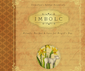 Imbolc: Rituals, Recipes & Lore for Brigid's Day (Llewellyn's Sabbat Essentials #8) By Carl F. Neal, Tegan Ashton Cohan (Read by) Cover Image